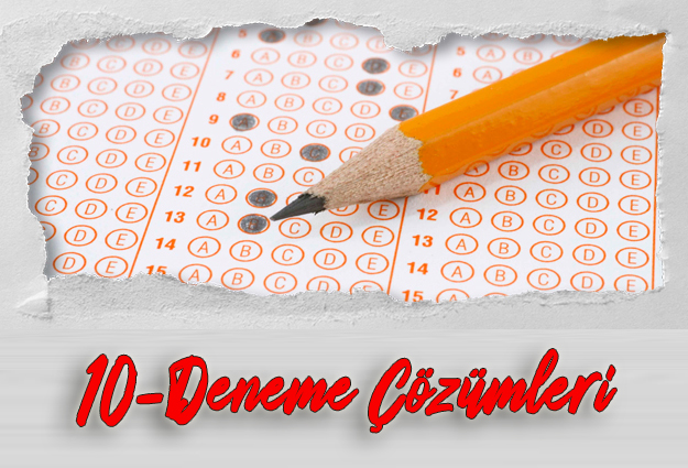 10 lu Deneme Çözümleri